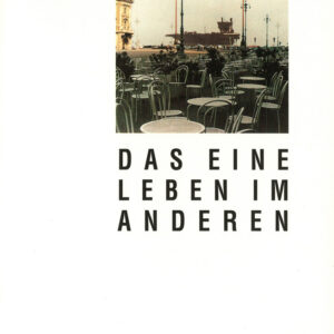 DAS EINE LEBEN IM ANDEREN
