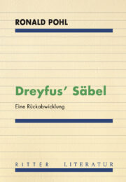 Dreyfus’ Säbel – Eine Rückabwicklung