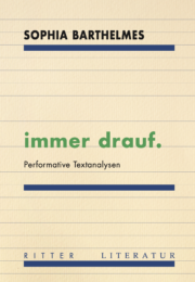immer drauf. <br/> Performative Textanalysen